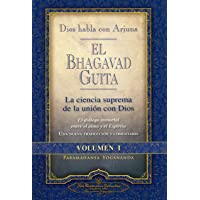 El Bhagavad Guita - Dios Habla Con Arjuna: La Ciencia Suprema de La Unin Con Dios
